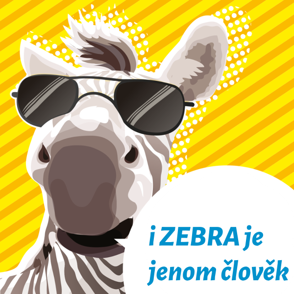 i zebra je jenom člověk
